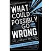 Geoffrey Loveda What Could Possibly Go Wrong? My Life's Journ (Copertina rigida)