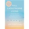 Jon Kabat-Zinn Full Catastrophe Living, Revised Edition (Tascabile)