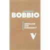 Norberto Bobbio Liberalism and Democracy (Tascabile) Radical Thinkers