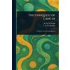 H W S (Henry Wardel Snarey) Wright F G (Francis Grah The Conquest of (Tascabile)