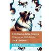 Jack London Il richiamo della foresta / Chemarea Sălbăticiei (Tascabile)