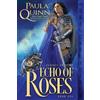 Paula Quinn Echo of Roses (Tascabile) Echoes in Time