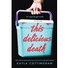Kayla Cottingham This Delicious Death (Tascabile)