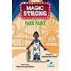 Stephanie Perry Moore Park Paint (Tascabile) Magic Strong