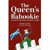Robin Laing The Queen's bahookie and other tales from Scotland's cas (Tascabile)