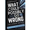 Geoffrey Loveda What Could Possibly Go Wrong? My Life's Journey.Auth (Tascabile)