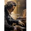 Casa Editrice il Filo di Arianna Chopin, l'estro del genio. Il visionario romantico