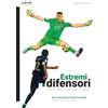 Momo Edizioni Estremi difensori. Storie ribelli di portieri di calcio. Nuova ediz.