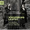 Leos Janacek Lucie Stepanova/Ksenia Kouzmenko: Whispering Leaves (CD) Album