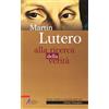 EMP - Edizioni Messaggero Padova Martin Lutero. Alla ricerca della verità