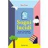 Demetra Sogni lucidi. Scopri l'incredibile potere dei tuoi sogni
