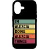 Personalized Gift Ideas Alexcia Custodia per iPhone 17 Sono Alexcia facendo Alexcia Things Funny Custom Name