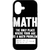 Funny Math Teacher Algebra Geometry Gift Custodia per iPhone 17 Matematica Lunico posto in cui la tua età è un problema di matematica
