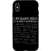 Funny Math Teacher Algebra Geometry Gift Custodia per iPhone X/XS Ho sempre ragione Insegnante di matematica Algebra Calculus Formula
