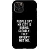Sarcastic Humor Introvert Statement Pers Custodia per iPhone 11 Pro La gente dice che la mia città è noiosa spiritosa uomini donne