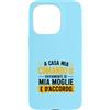 ErSa Solutions Custodia per iPhone 15 Pro Ironica e divertente Uomo a casa comando se moglie vuole.