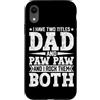 Two Titles Dad Paw Paw Rock Both Grandpa Custodia per iPhone XR Ho due titoli Dad And Paw Paw e I Rock Them Entrambi