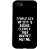 Sarcastic Humor Introvert Statement Pers Custodia per iPhone SE (2020) / 7/8 La gente dice che la mia città è noiosa spiritosa uomini donne