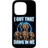 Dachshund Lovers Gifts, Designs & Graphi Custodia per iPhone 15 Pro I Got That Dawg in Me, Cane Bassotto Divertente