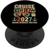 Cruise Crew Vacation Outfit Cruise Crew 2027 Vacanze estive per navi da crociera PopSockets PopGrip Adesivo