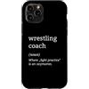 Grappling Sport Wrestling Training Humor Custodia per iPhone 11 Pro Definizione di wrestling Allenatori divertenti di wrestler