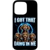 Dachshund Lovers Gifts, Designs & Graphi Custodia per iPhone 15 Pro Max I Got That Dawg in Me, Cane Bassotto Divertente