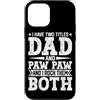 Two Titles Dad Paw Paw Rock Both Grandpa Custodia per iPhone 12 mini Ho due titoli Dad And Paw Paw e I Rock Them Entrambi