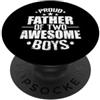 dad two sons proud dad boys father sons Orgoglioso padre di due ragazzi PopSockets PopGrip Adesivo