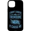 Marching Band Merch for Trombone Players Custodia per iPhone 15 Plus Non ho scelto il trombone che mi ha scelto