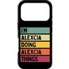 Personalized Gift Ideas Alexcia Custodia per iPhone 17 Pro Sono Alexcia facendo Alexcia Things Funny Custom Name