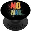 Love Peace Harmony Designs NO WAR Stop War Peace PopSockets PopGrip Adesivo