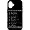 Funny Math Teacher Algebra Geometry Gift Custodia per iPhone 16 9 Su 10 I problemi sono problemi di matematica Insegnante di algebra