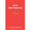 Trudy West Dick Whittington (Tascabile) Acting Edition S.