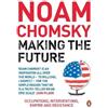 Noam Chomsky Making the Future (Tascabile)