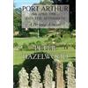 Peter J Hazelwo PORT ARTHUR 28th APRIL, 1996...AND THE AFTERMATH A P (Tascabile)