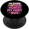 for Coworker with Cartoon Aesthetic Divertente detto «Please Tongue Punch My Fart Box» PopSockets PopGrip Adesivo