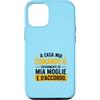 ErSa Solutions Custodia per iPhone 12/12 Pro Ironica e divertente Uomo a casa comando se moglie vuole.
