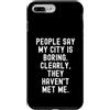 Sarcastic Humor Introvert Statement Pers Custodia per iPhone 7 Plus/8 Plus La gente dice che la mia città è noiosa spiritosa uomini donne