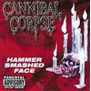 Cannibal Corpse Hammer Smashed Face (CD) EP