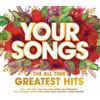 Various Artists Your Songs: The All Time Greatest Hits Box Set