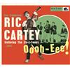 Ric Cartey Oooh-Eee: The Complete Ric Cartey Featuring Jiv-A-Tones (CD)