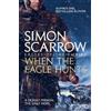 Simon Scarrow When the Eagle Hunts (Eagles of the Empire 3) (Tascabile)