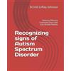 D Emil Leroy-Johnson Recognizing signs of Autism Spectrum Disorder (Tascabile)
