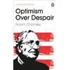 Noam Chomsky C J Polychroniou Optimism Over Despair (Tascabile)