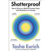 Tasha Eurich Shatterproof (Tascabile)