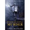 Ann Granger A Better Quality of Murder (Inspector Ben Ross Mystery 3 (Tascabile)