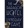 Lyndsay Faye The Paragon Hotel (Copertina rigida)