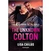 Lisa Childs The Unknown Colton (Tascabile) Coltons of Alaska