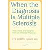 Kym Orsetti Furney When the Diagnosis Is Multiple Sclerosis (Tascabile)