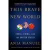Anja Manuel This Brave New World (Tascabile)